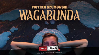 Zawiercie Wydarzenie Stand-up Zawiercie! Piotrek Szumowski - "Wagabunda"