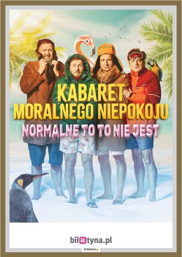 Zawiercie Wydarzenie Kabaret Kabaret Moralnego Niepokoju - Normalne to to nie jest