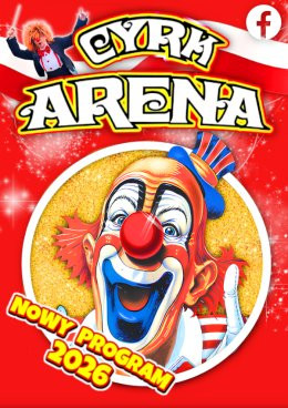 Myszków Wydarzenie Inne wydarzenie Cyrk Arena - to jest Cyrk!