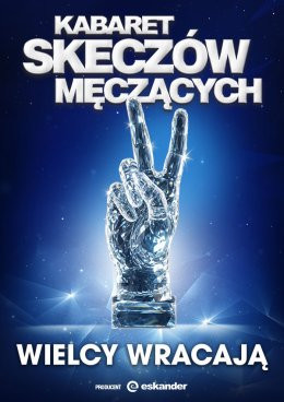 Zawiercie Wydarzenie Kabaret Kabaret Skeczów Męczących - Wielcy wracają