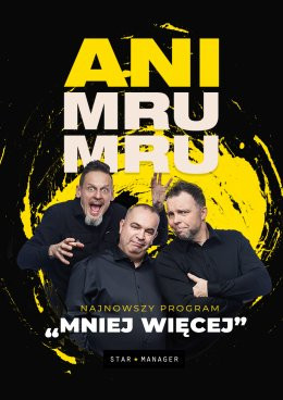 Zawiercie Wydarzenie Kabaret Kabaret Ani Mru Mru: najnowszy program - Mniej więcej