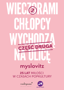 Myslovitz - 25 lat Miłości w Czasach Popkultury